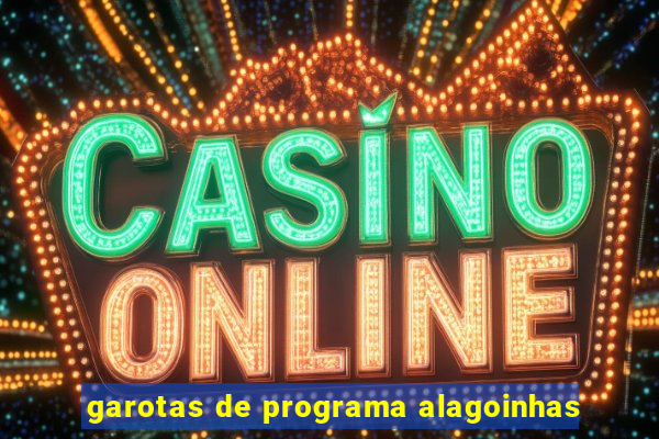 garotas de programa alagoinhas